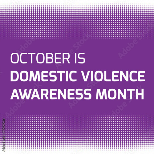 October is Domestic Violence Awareness Month. Social media announcement poster.