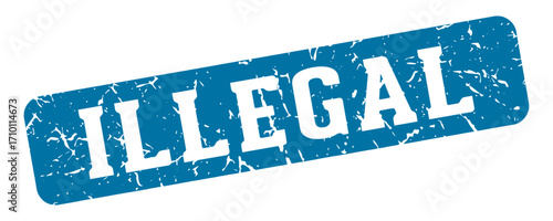 illegal rectangular sign. illegal stamp