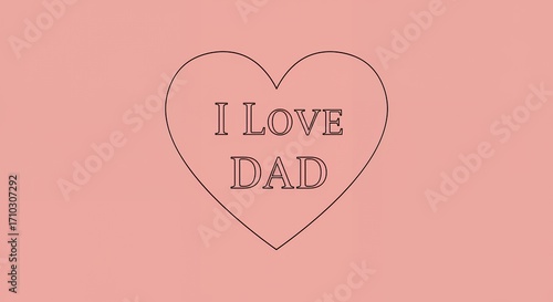 Heart shaped design i love dad