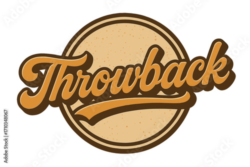 Vintage throwback text style with circle badge, retro typography design, editable vector cartoon illustration with transparent background, classic badge emblem for retro branding