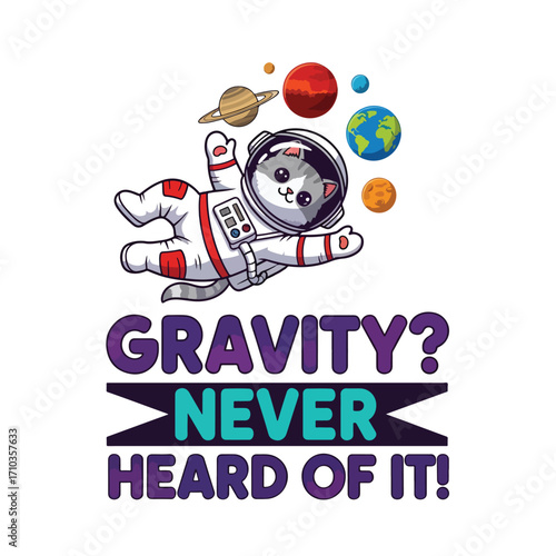Cartoon cat astronaut floating among planets with gravity quote below him halloween tshirt design
