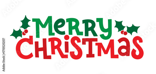 MERRY CHRISTMAS red and green vector hand lettering banner with holly motifs