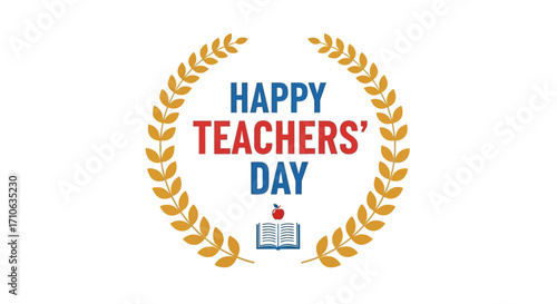 A golden laurel wreath encircles the celebratory text "Happy Teachers' Day," with an open book and a red apple symbolizing knowledge and education.