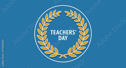 A circular laurel wreath emblem with the words "TEACHERS' DAY" prominently displayed inside, set against a solid blue background.