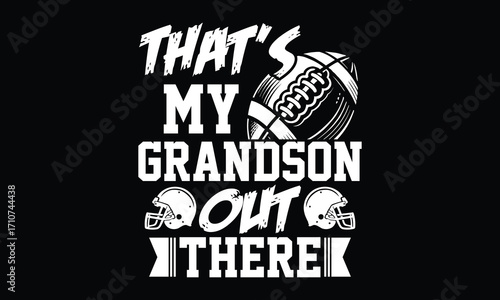 That's My Grandson Out There! - Rugby T-shirt Design, Old-School Sportswear Art | Collegiate Typography | Retro Poster & T-Shirt Graphic Design 