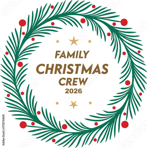 Christmas wreath with family crew text pine needles