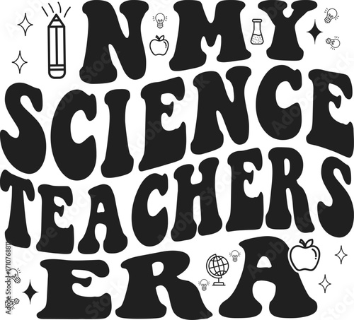in my science teachers era