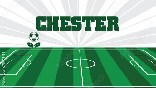 CHESTER Drawings Of City Names, USA Soccer green field, Vector Illustration Abstract Editable image, Social Media and web Post