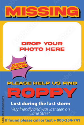 Missing pet poster template lost during last storm please help us find roppy