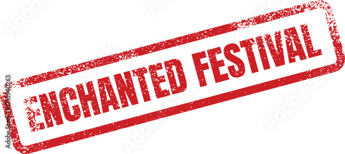 A red rubber stamp announces Enchanted Festival with a grunge texture