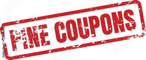 A red rectangular stamp declares Fine Coupons in a grunge style
