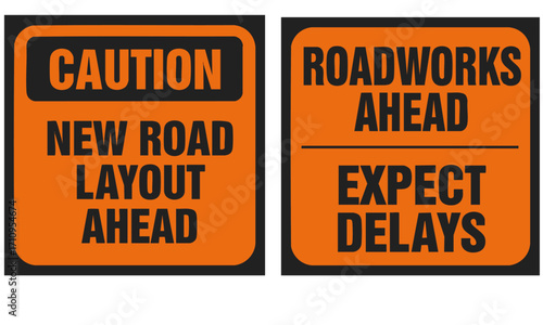 Caution New Road Layout ahead & road works ahead delays expected