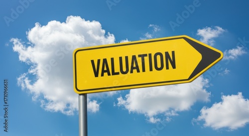 Signpost pointing to Valuation, indicating a direction towards assessing value, appraisal, or worth in a business or financial context