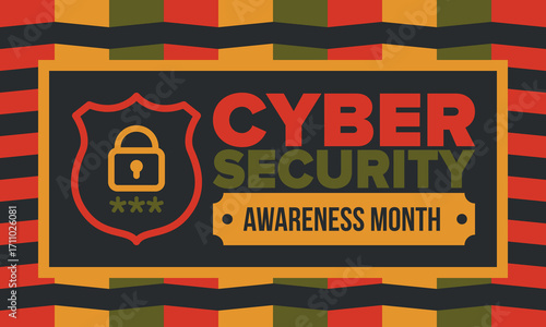 Cyber Security Awareness Month. Celebrated annual in October to raise awareness about digital security and empower everyone to protect their personal data from digital forms of crime. Vector poster