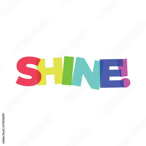 Shine Colorful Word Art Graphic typography bright positive motivational design illustration text letters rainbow vibrant optimistic