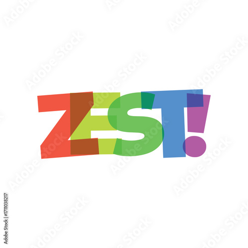 Zest Colorful Word Graphic Design illustration rainbow vibrant exclamation point letters shapes translucent layered typography text