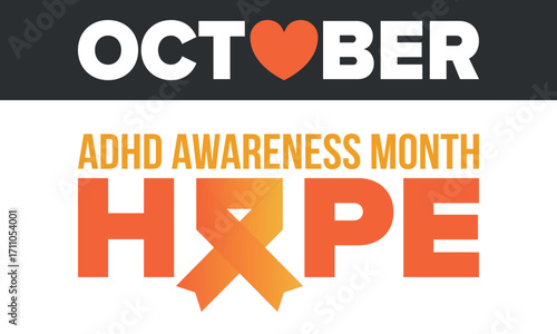 ADHD Awareness Month in October. Attention Deficit Hyperactivity Disorder. Celebrate annual in United States. Health care concept. Poster, greeting card, banner and background. Vector illustration