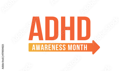 ADHD Awareness Month in October. Attention Deficit Hyperactivity Disorder. Celebrate annual in United States. Health care concept. Poster, greeting card, banner and background. Vector illustration