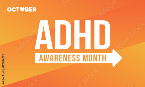 ADHD Awareness Month in October. Attention Deficit Hyperactivity Disorder. Celebrate annual in United States. Health care concept. Poster, greeting card, banner and background. Vector illustration