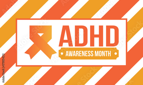 ADHD Awareness Month in October. Attention Deficit Hyperactivity Disorder. Celebrate annual in United States. Health care concept. Poster, greeting card, banner and background. Vector illustration