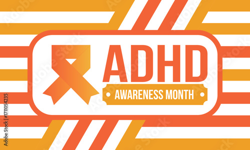 ADHD Awareness Month in October. Attention Deficit Hyperactivity Disorder. Celebrate annual in United States. Health care concept. Poster, greeting card, banner and background. Vector illustration