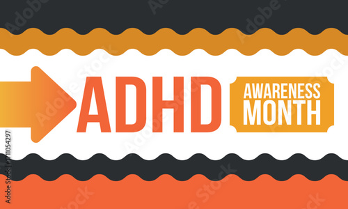 ADHD Awareness Month in October. Attention Deficit Hyperactivity Disorder. Celebrate annual in United States. Health care concept. Poster, greeting card, banner and background. Vector illustration