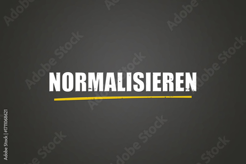normalisieren (normalize) - A blackboard with white text.