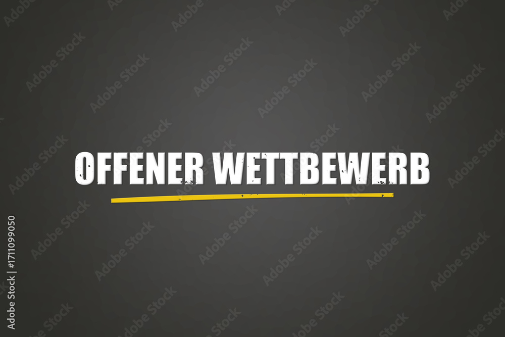 Fototapeta premium Offener Wettbewerb (Open competition) - A blackboard with white text.