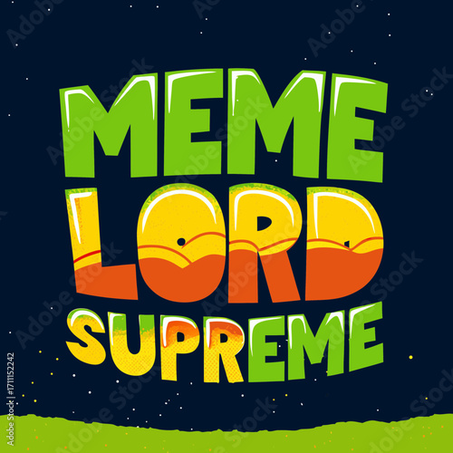 Meme lord supreme