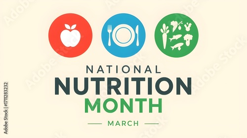 Nutrition Month is celebrated every March, It focuses on helping people to make correct food choices as well as developing good eating and exercising habits. Vector illustration. 