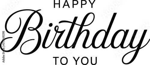 Elegant script typography spells out "Happy Birthday To You" on a clean background
