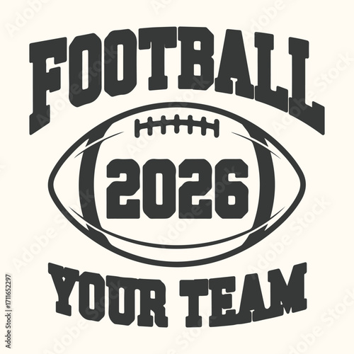 Vector art of football 2026 your team graphic design with football and text