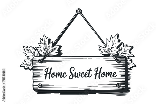 Hanging wooden sign with Home Sweet Home text and maple leaves. Vector hand drawn illustration
