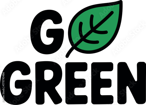 Bold Go Green text with a vibrant green leaf symbol promoting environmental awareness.