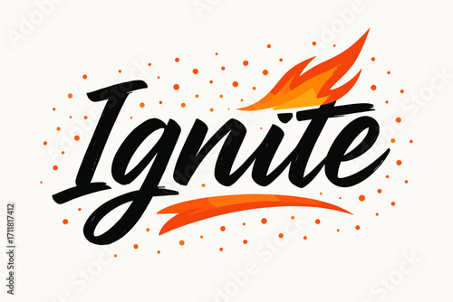 Ignite brush lettering sharp flame sweep surrounded by ember dots horizontal balanced layout clean white background vector look high contrast.