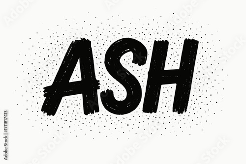 Ash marker lettering rough bold stroke surrounded by dust grains horizontal balanced layout clean white background vector look high contrast.