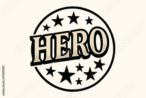 Hero old school tattoo lettering strong bold style surrounded by stars circular frame composition clean white background vector look high contrast.