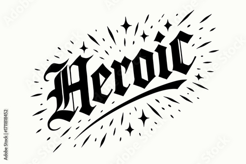 Heroic gothic calligraphy bold medieval tone surrounded by sparks diagonal decorative composition clean white background vector look high contrast.