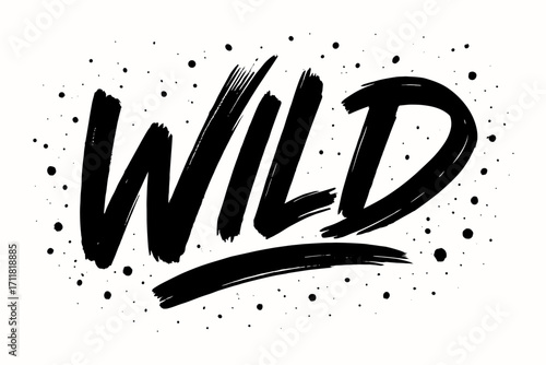 Wild brush lettering free casual strokes surrounded by splatters horizontal balanced layout clean white background vector look high contrast.