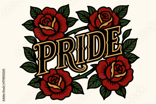 Pride old school tattoo lettering decorative bold style surrounded by roses diagonal decorative composition clean white background vector look high contrast.