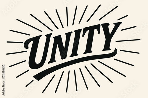 Unity retro poster calligraphy strong bold strokes surrounded by rays diagonal decorative composition clean white background vector look high contrast.
