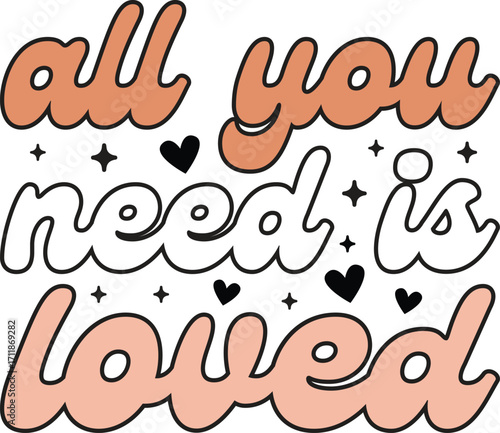 all you need is loved