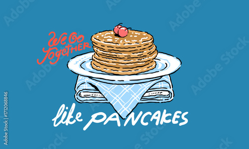 vintage pancake illustration with cherries. Vintage artwork with We Go Together quote for t shirt print, card