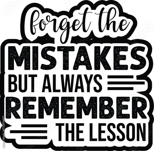 Forget The Mistakes But Always Remember The Lesson SVG