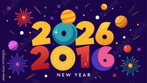 Colorful New Year, 2016 and 2026 Celebration Vector Graphics, Numbers, Fireworks, Party Decorations