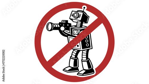 Forbidden Robot Photographer A Stylized Warning Sign Depicting Prohibition