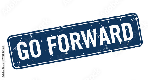 A navy blue rectangular stamp with the words "Go Forward" in white, distressed/vintage style.