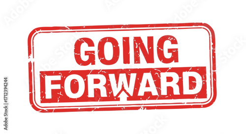 Red grunge stamp with the words "Going Forward" and an upward arrow, signifying a positive direction.