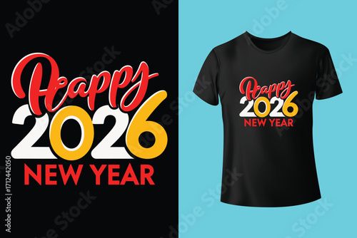 Happy New Year 2026 New Typography T-shirt Design Template