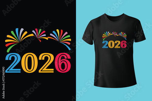 Adobe Illustrator Artwork 2026 Happy new year typographic design with festive fireworks and t shirt mockup